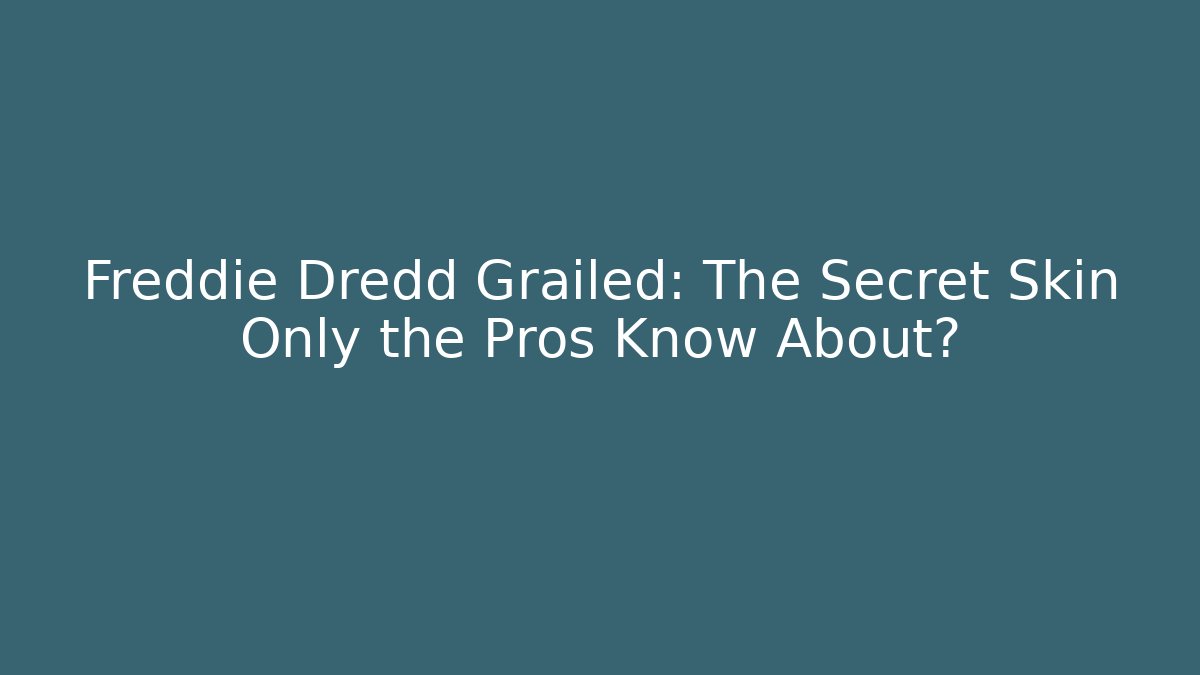 Freddie Dredd Grailed: The Secret Skin Only the Pros Know About?