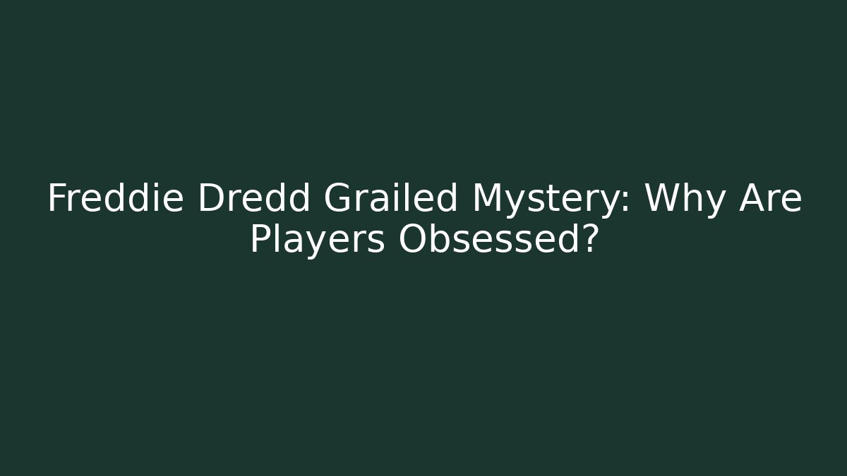 Freddie Dredd Grailed Mystery: Why Are Players Obsessed?
