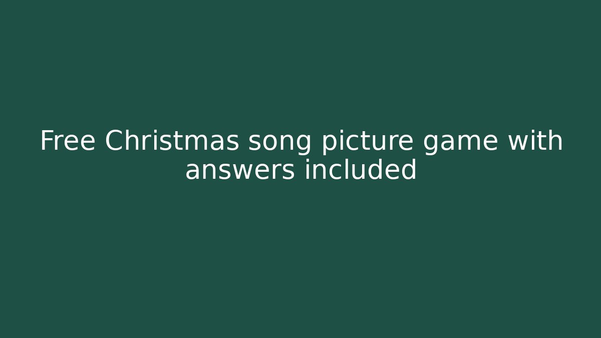 Free Christmas song picture game with answers included