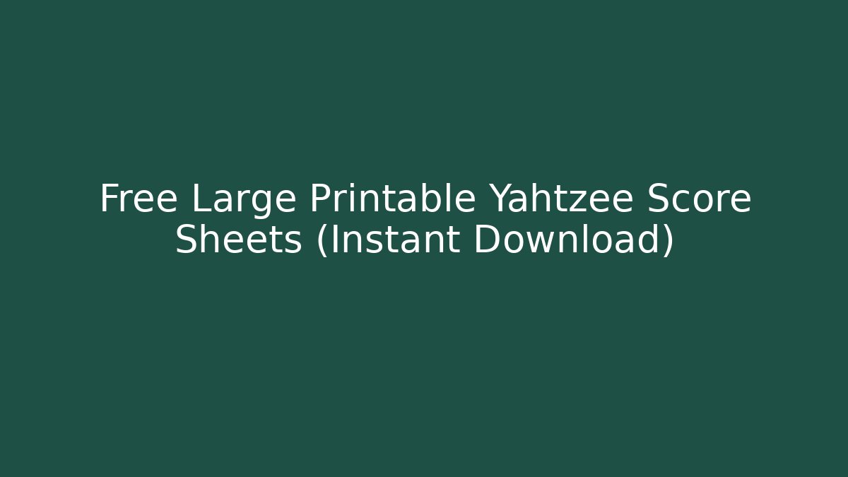 Free Large Printable Yahtzee Score Sheets (Instant Download)