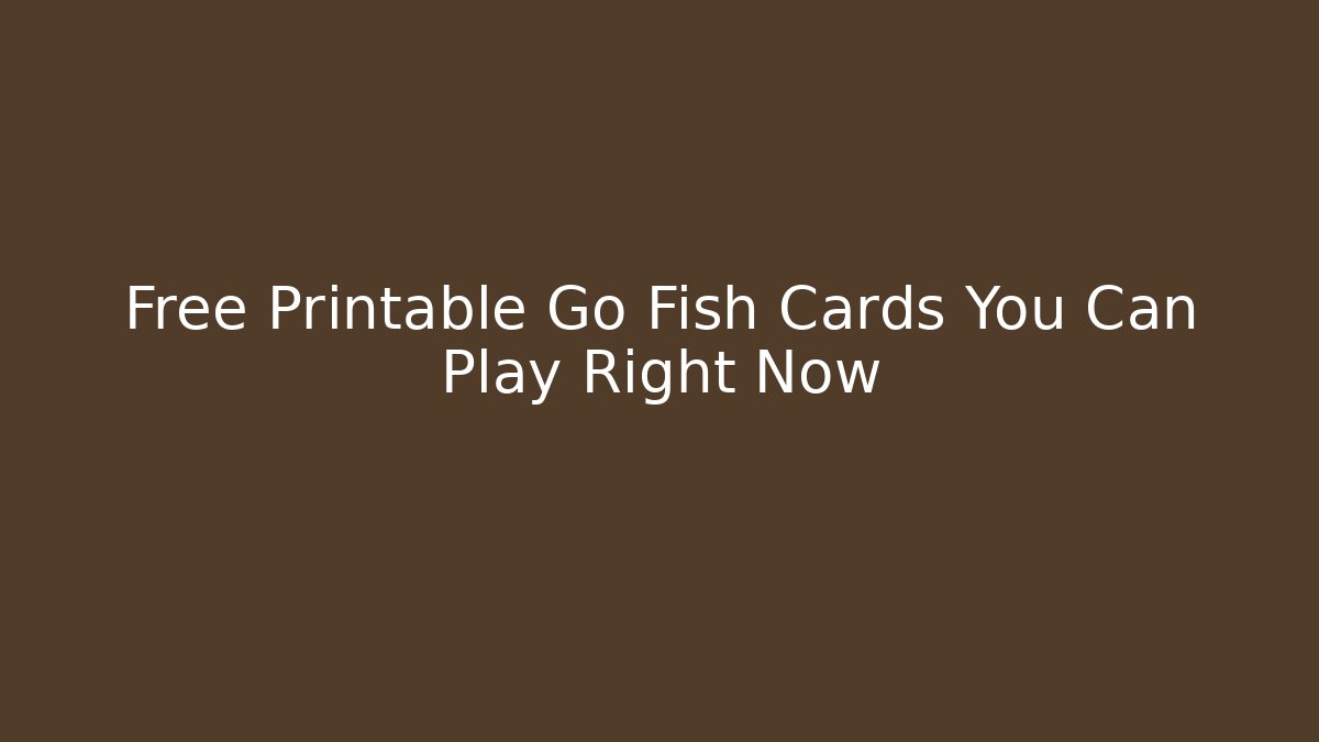 Free Printable Go Fish Cards You Can Play Right Now