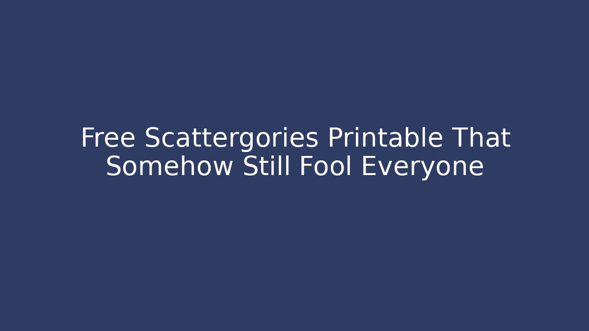 Free Scattergories Printable That Somehow Still Fool Everyone