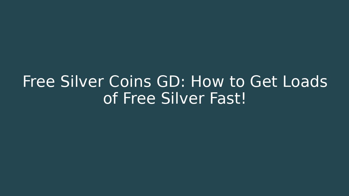 Free Silver Coins GD: How to Get Loads of Free Silver Fast!