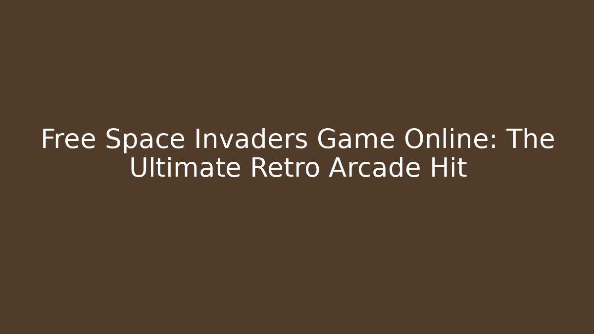 Free Space Invaders Game Online: The Ultimate Retro Arcade Hit