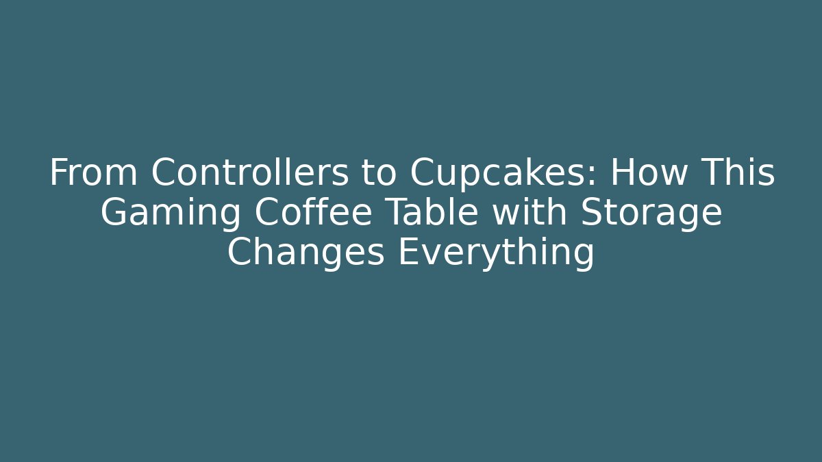 From Controllers to Cupcakes: How This Gaming Coffee Table with Storage Changes Everything - Create More Assets