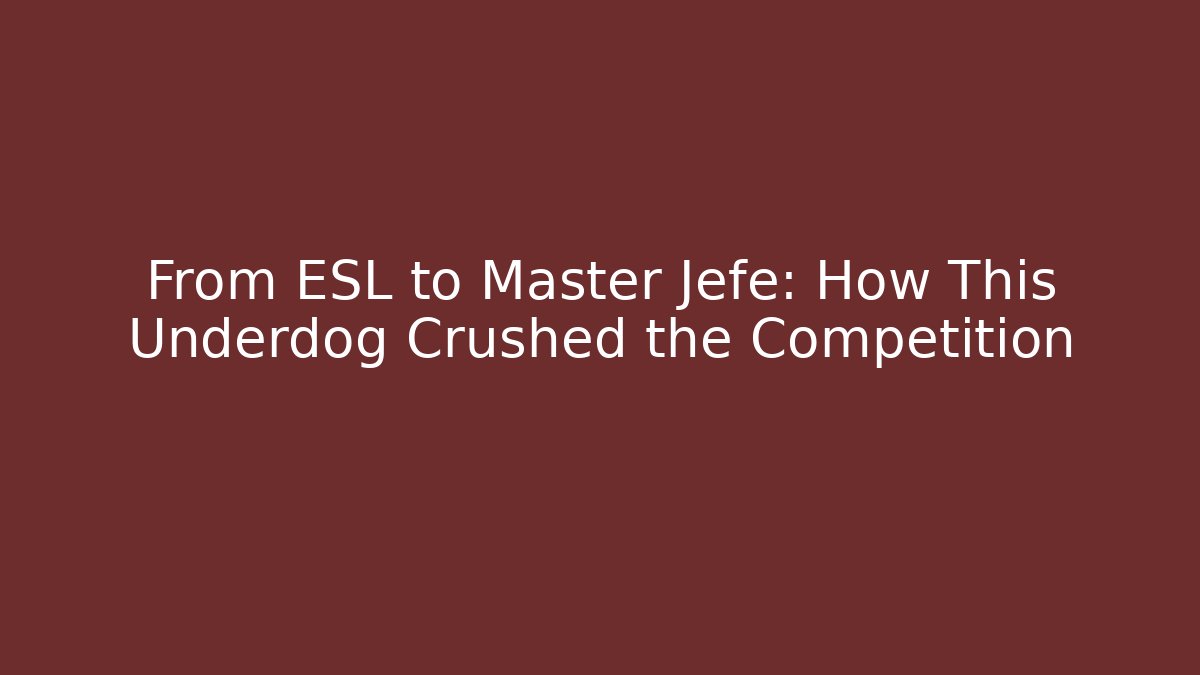 From ESL to Master Jefe: How This Underdog Crushed the Competition