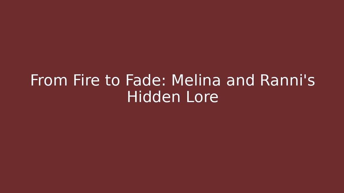 From Fire to Fade: Melina and Ranni's Hidden Lore