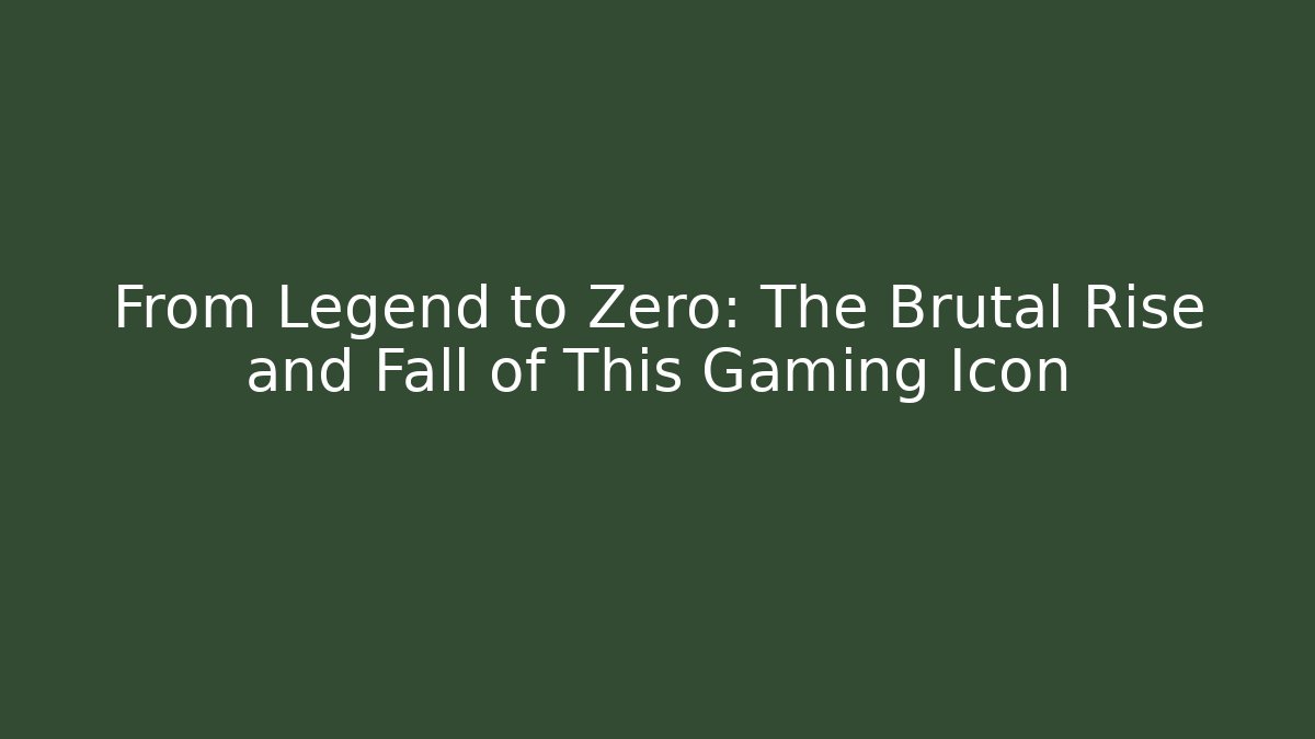 From Legend to Zero: The Brutal Rise and Fall of This Gaming Icon