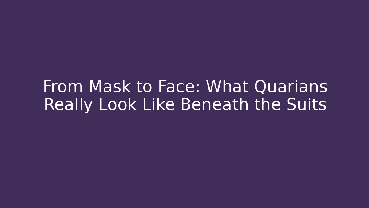 From Mask to Face: What Quarians Really Look Like Beneath the Suits