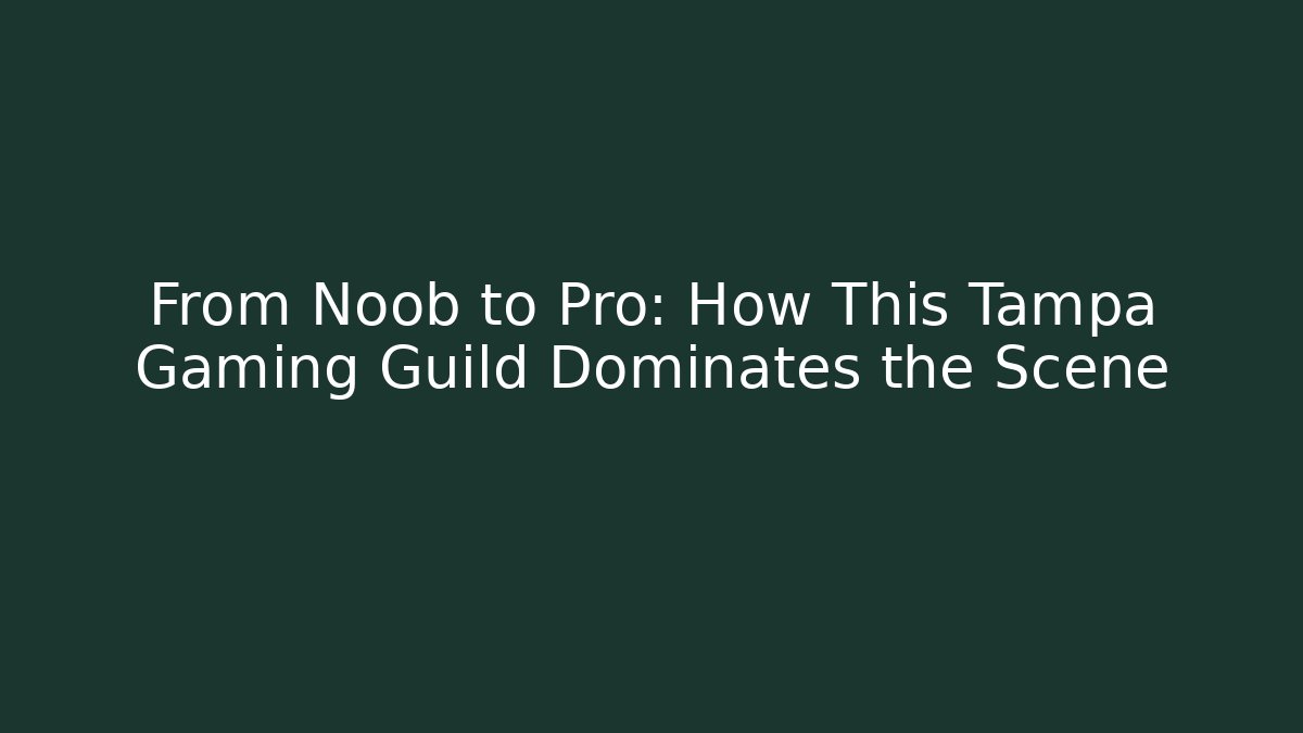 From Noob to Pro: How This Tampa Gaming Guild Dominates the Scene
