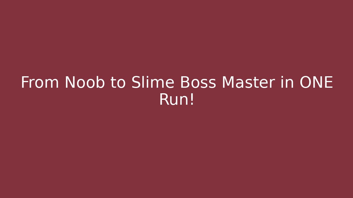 From Noob to Slime Boss Master in ONE Run! - Create More Assets