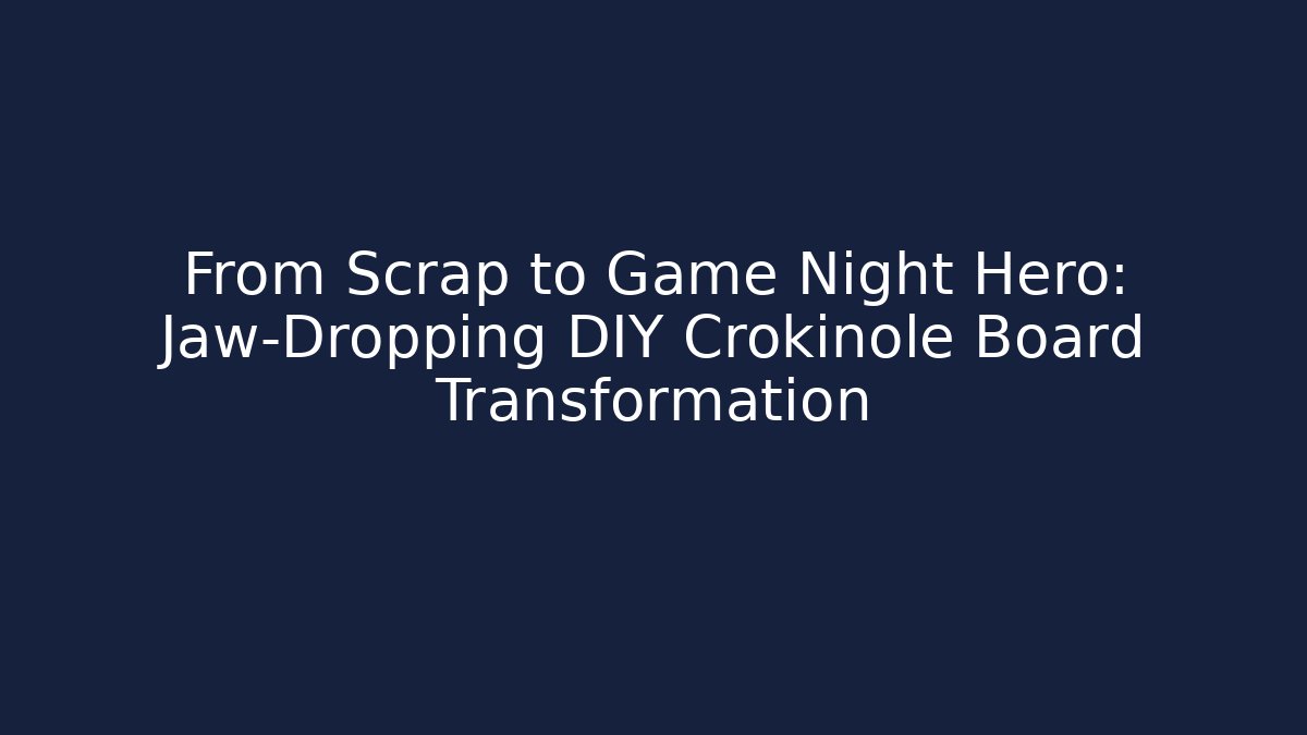 From Scrap to Game Night Hero: Jaw-Dropping DIY Crokinole Board Transformation