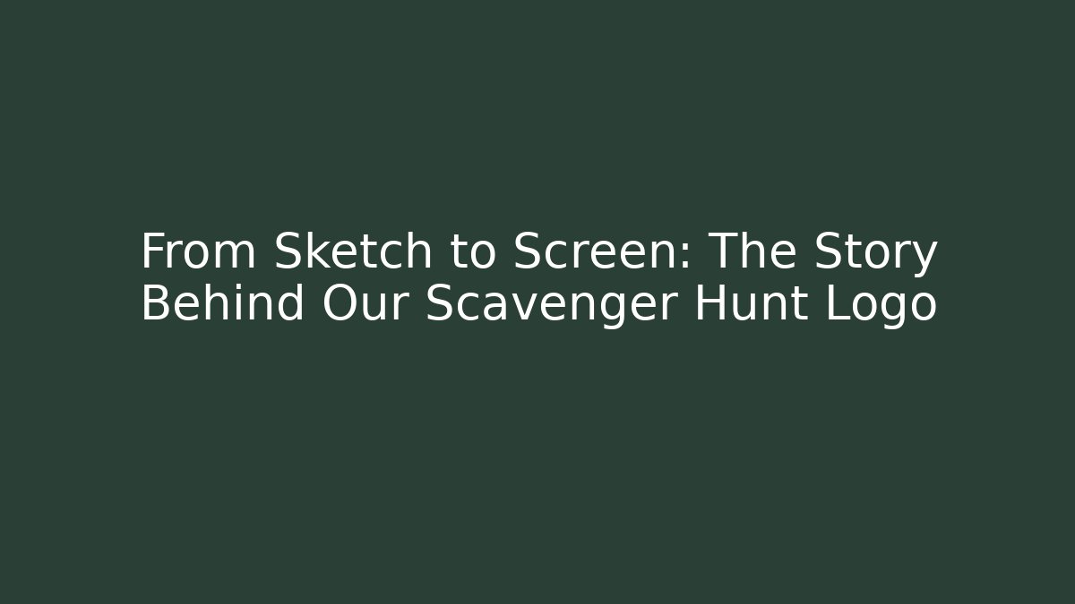 From Sketch to Screen: The Story Behind Our Scavenger Hunt Logo