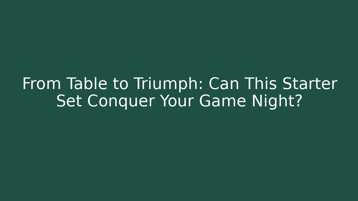 From Table to Triumph: Can This Starter Set Conquer Your Game Night? - Create More Assets