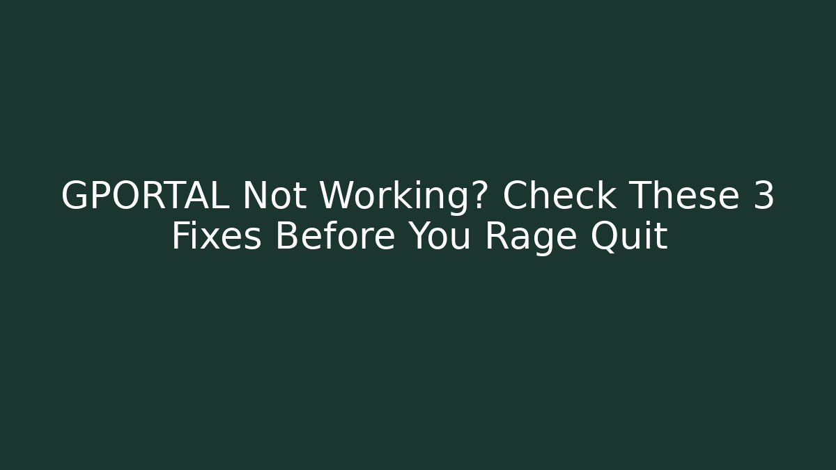 GPORTAL Not Working? Check These 3 Fixes Before You Rage Quit