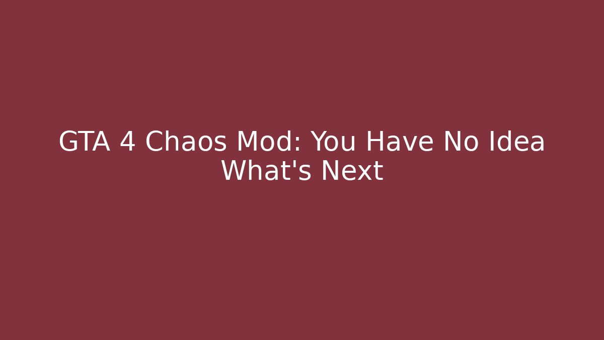 GTA 4 Chaos Mod: You Have No Idea What's Next