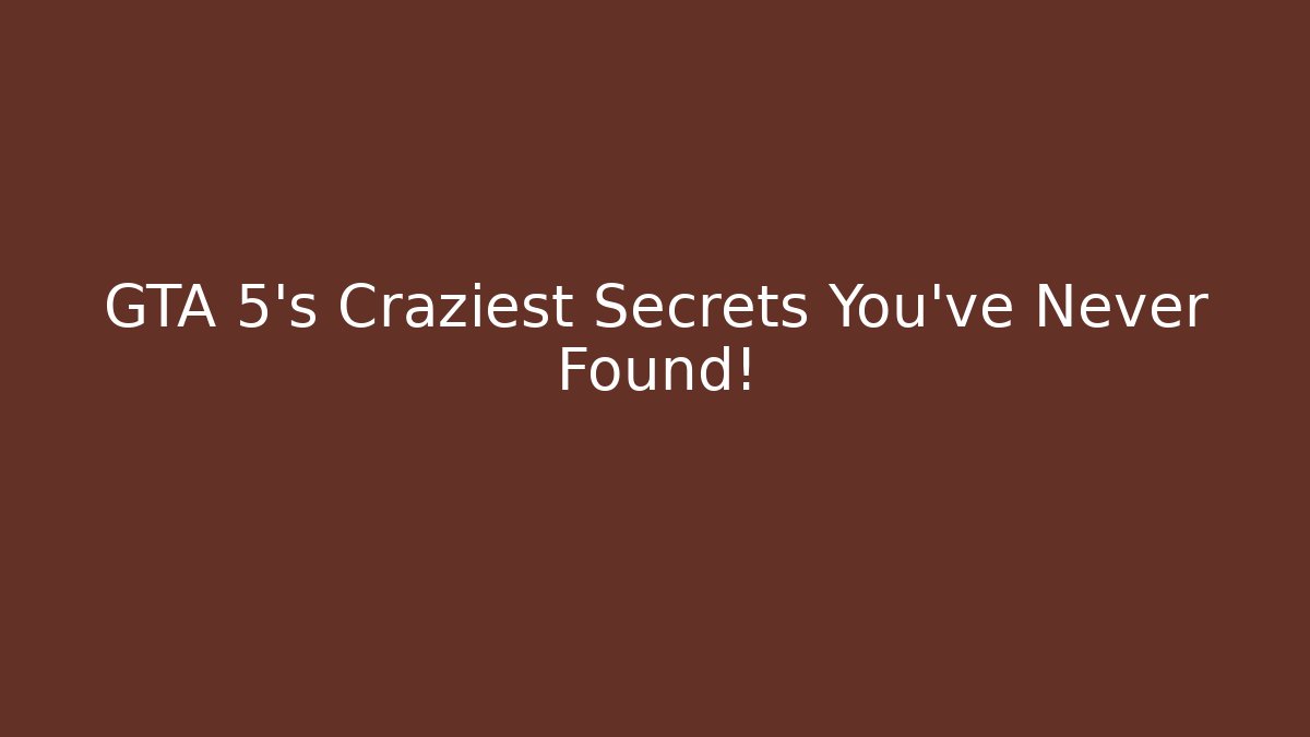 GTA 5's Craziest Secrets You've Never Found! - Create More Assets