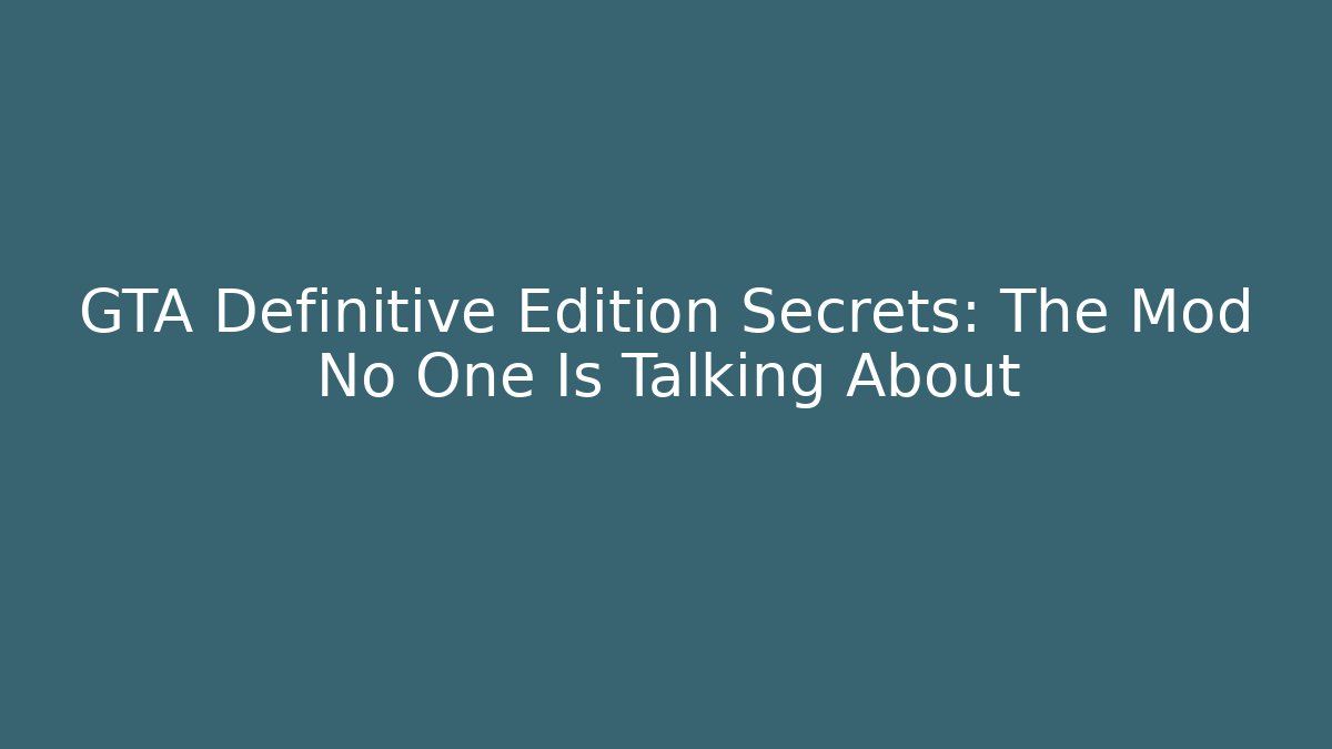 GTA Definitive Edition Secrets: The Mod No One Is Talking About