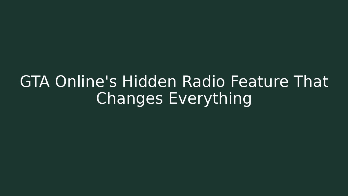 GTA Online's Hidden Radio Feature That Changes Everything - Create More Assets