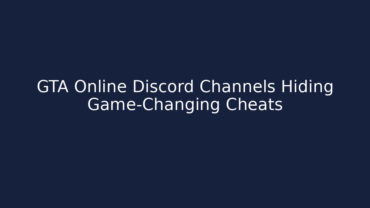 GTA Online Discord Channels Hiding Game-Changing Cheats