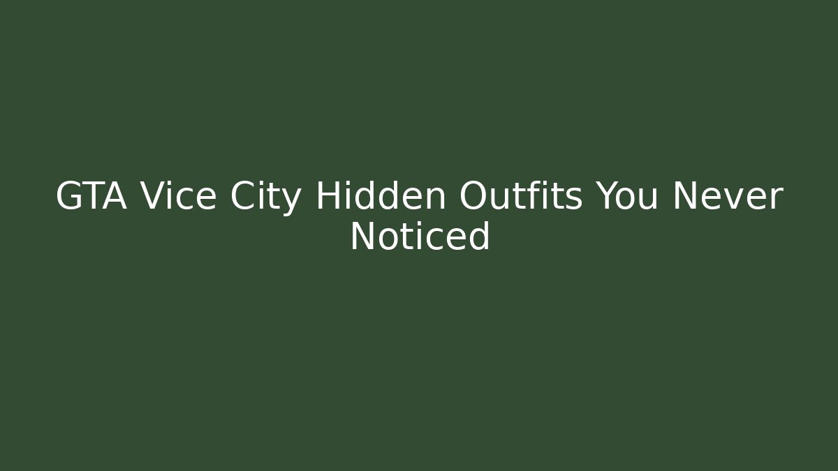 GTA Vice City Hidden Outfits You Never Noticed