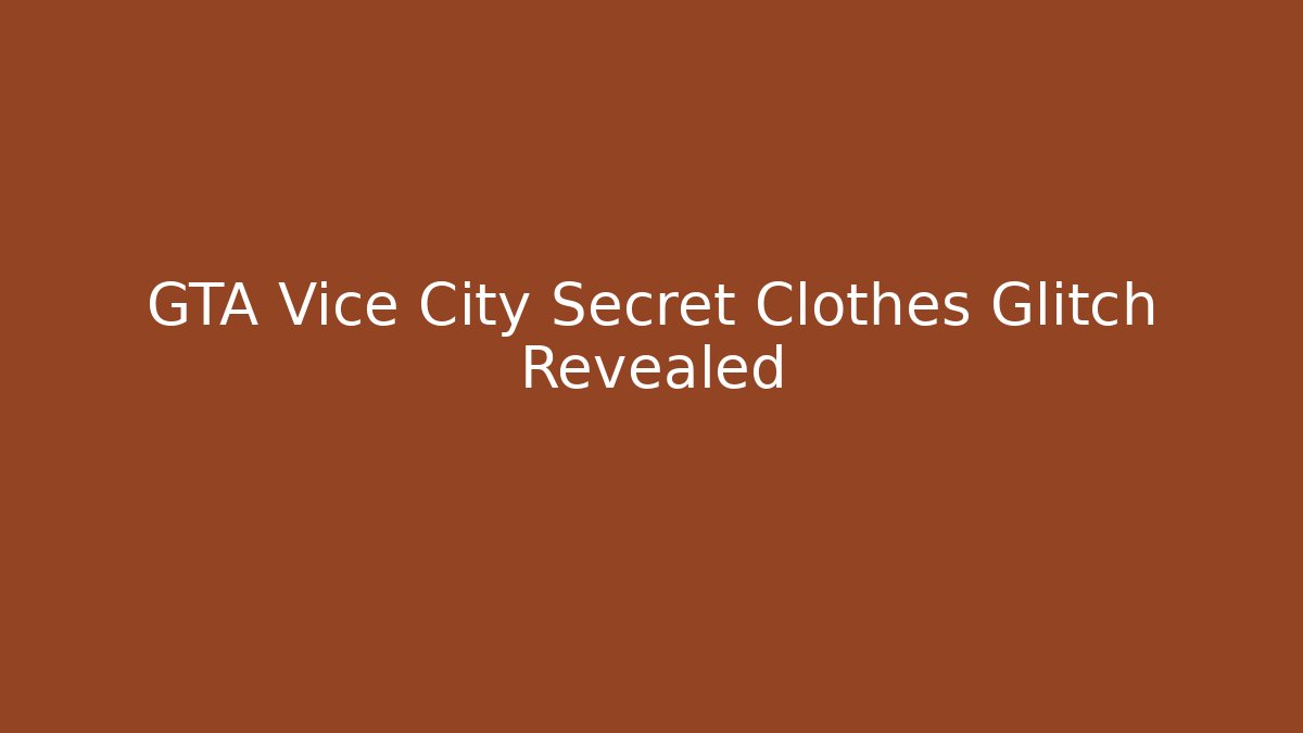 GTA Vice City Secret Clothes Glitch Revealed