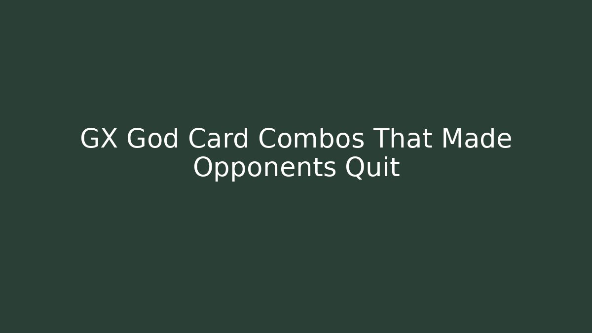 GX God Card Combos That Made Opponents Quit - Create More Assets