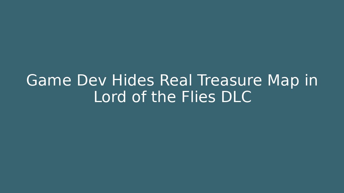 Game Dev Hides Real Treasure Map in Lord of the Flies DLC
