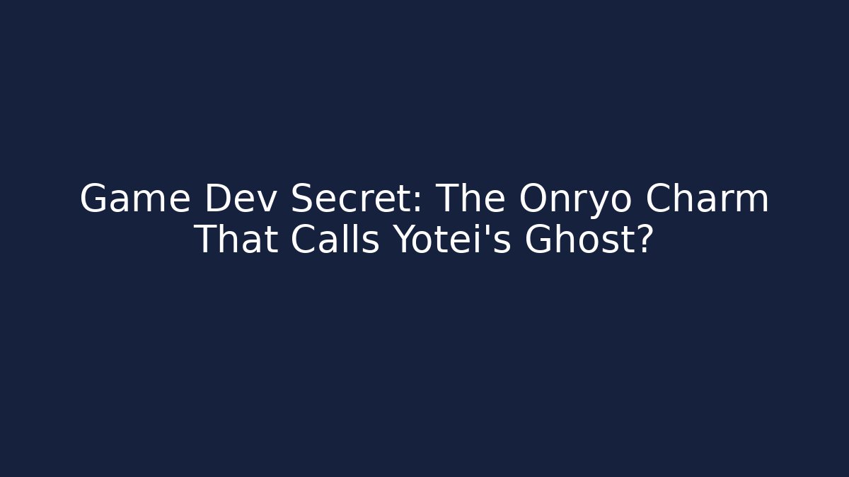 Game Dev Secret: The Onryo Charm That Calls Yotei's Ghost?