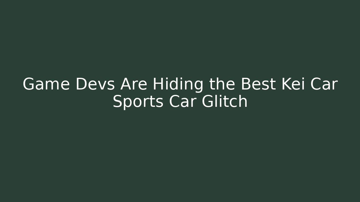 Game Devs Are Hiding the Best Kei Car Sports Car Glitch