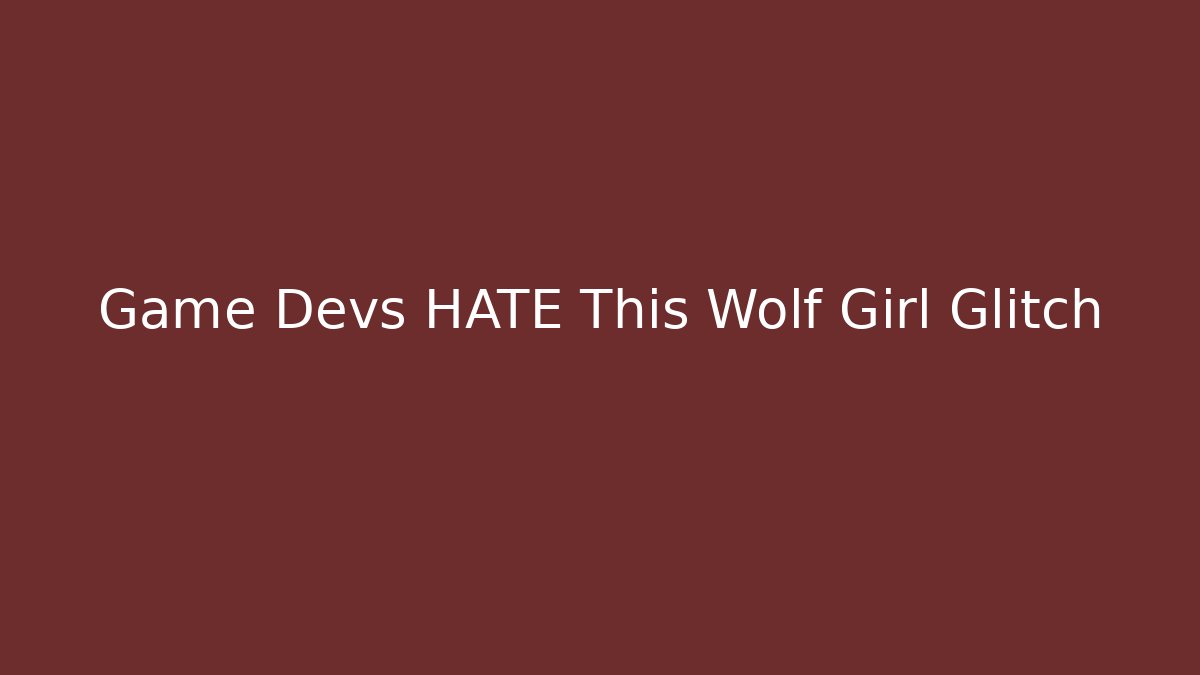 Game Devs HATE This Wolf Girl Glitch - Create More Assets