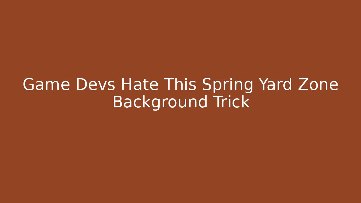 Game Devs Hate This Spring Yard Zone Background Trick - Create More Assets