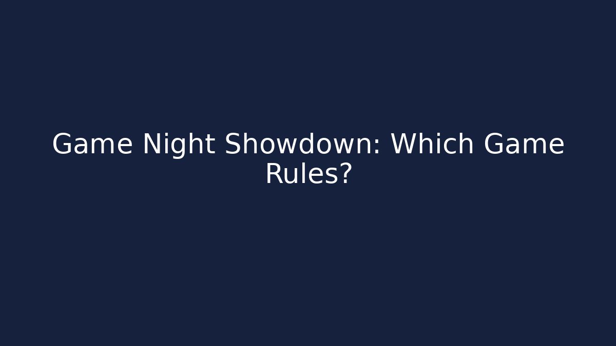 Game Night Showdown: Which Game Rules? - Create More Assets