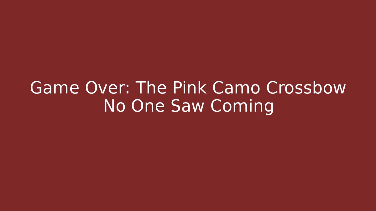 Game Over: The Pink Camo Crossbow No One Saw Coming