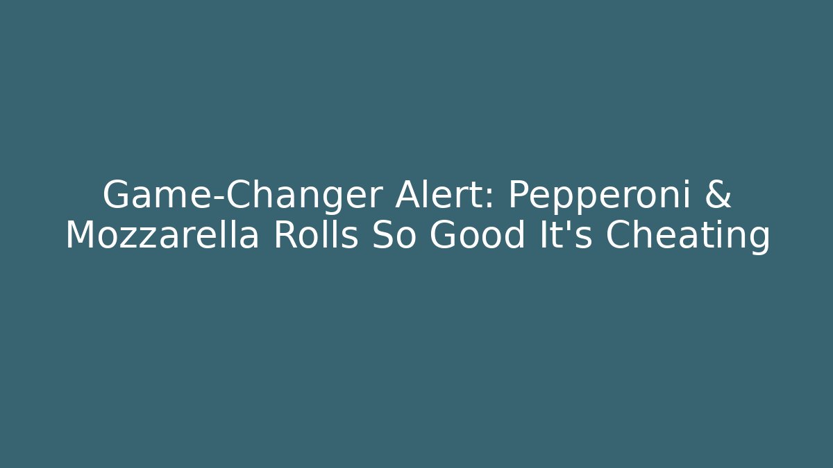 Game-Changer Alert: Pepperoni & Mozzarella Rolls So Good It’s Cheating