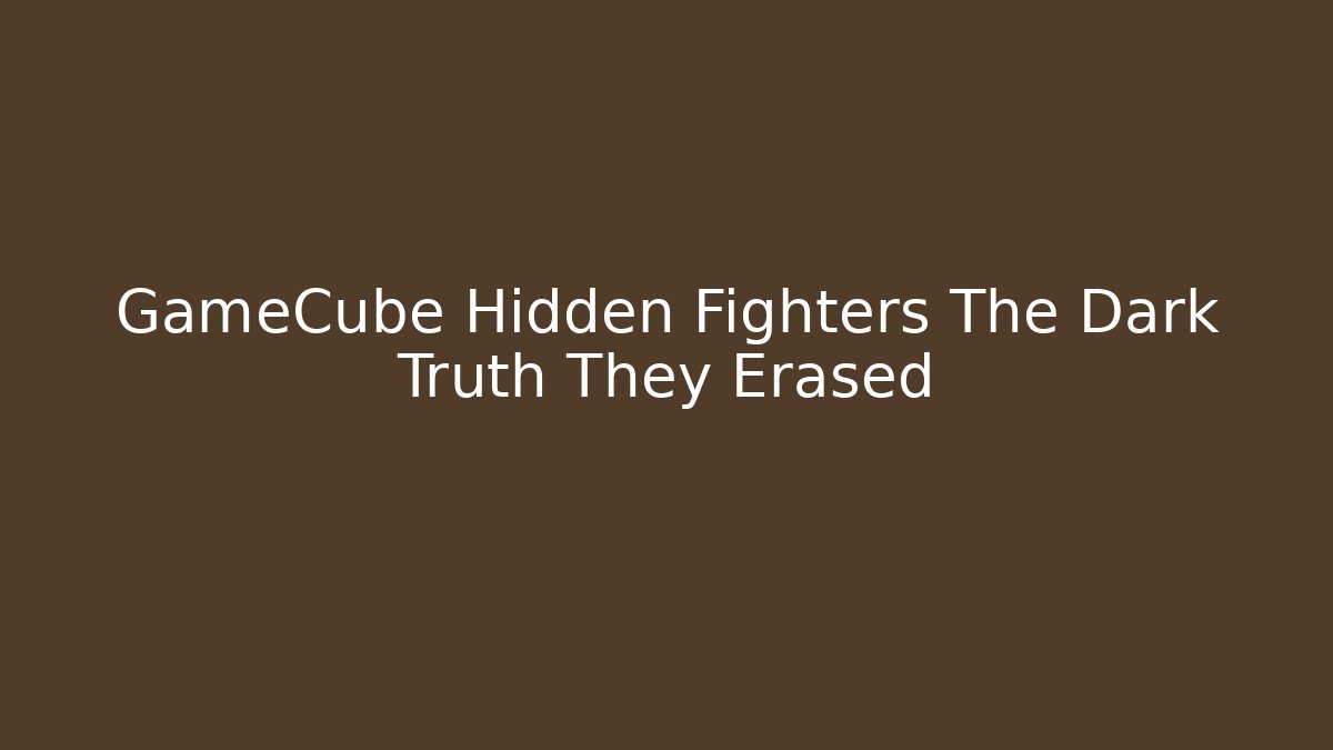 GameCube Hidden Fighters The Dark Truth They Erased