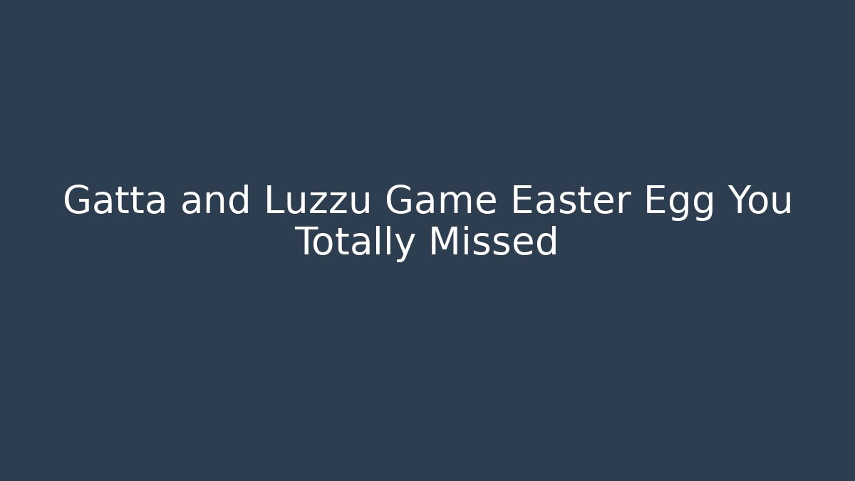 Gatta and Luzzu Game Easter Egg You Totally Missed