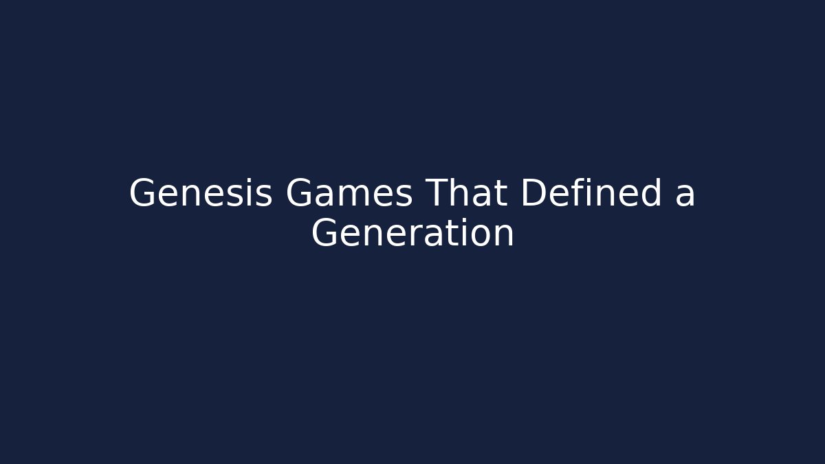 Genesis Games That Defined a Generation - Create More Assets