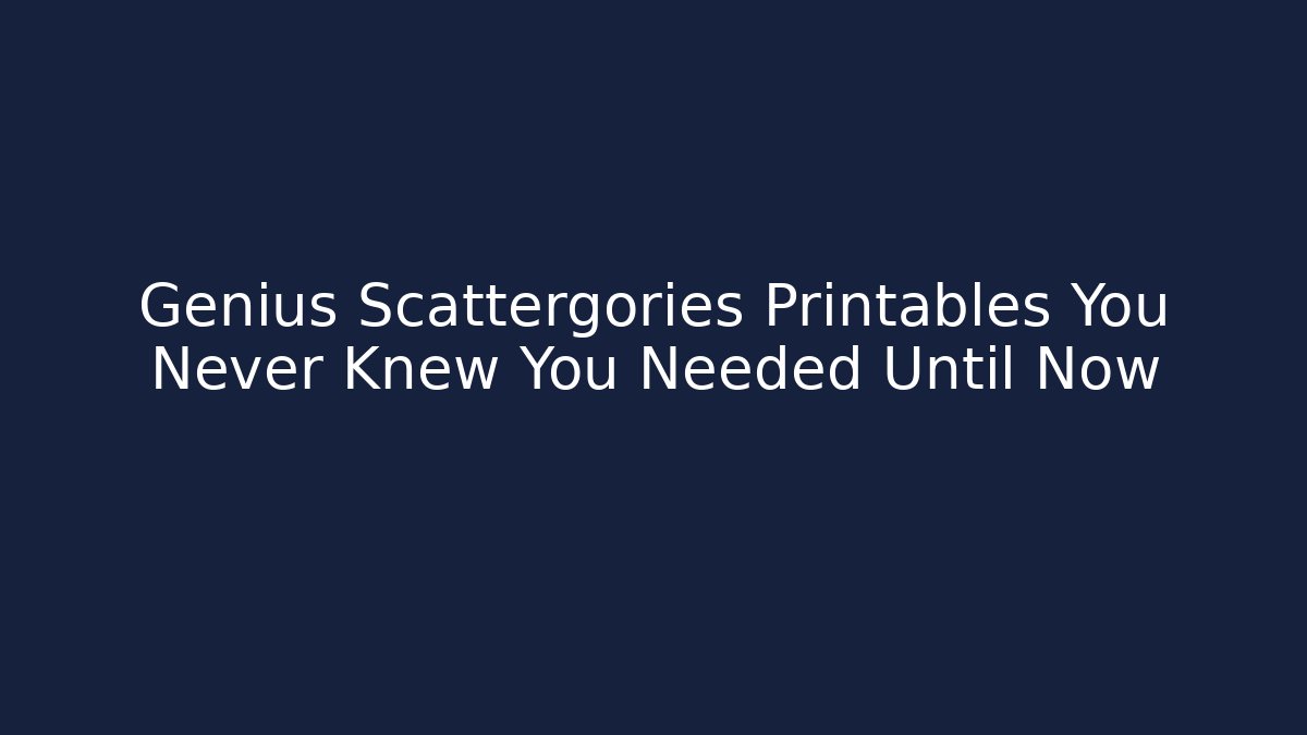 Genius Scattergories Printables You Never Knew You Needed Until Now