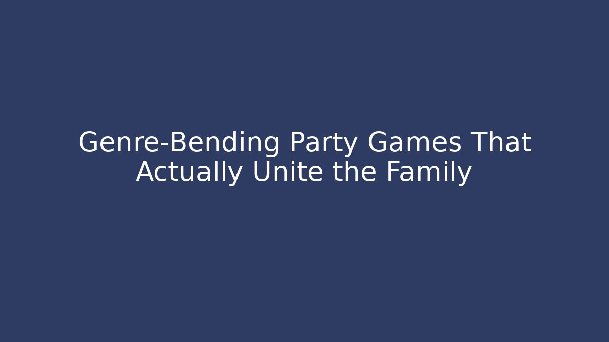 Genre-Bending Party Games That Actually Unite the Family
