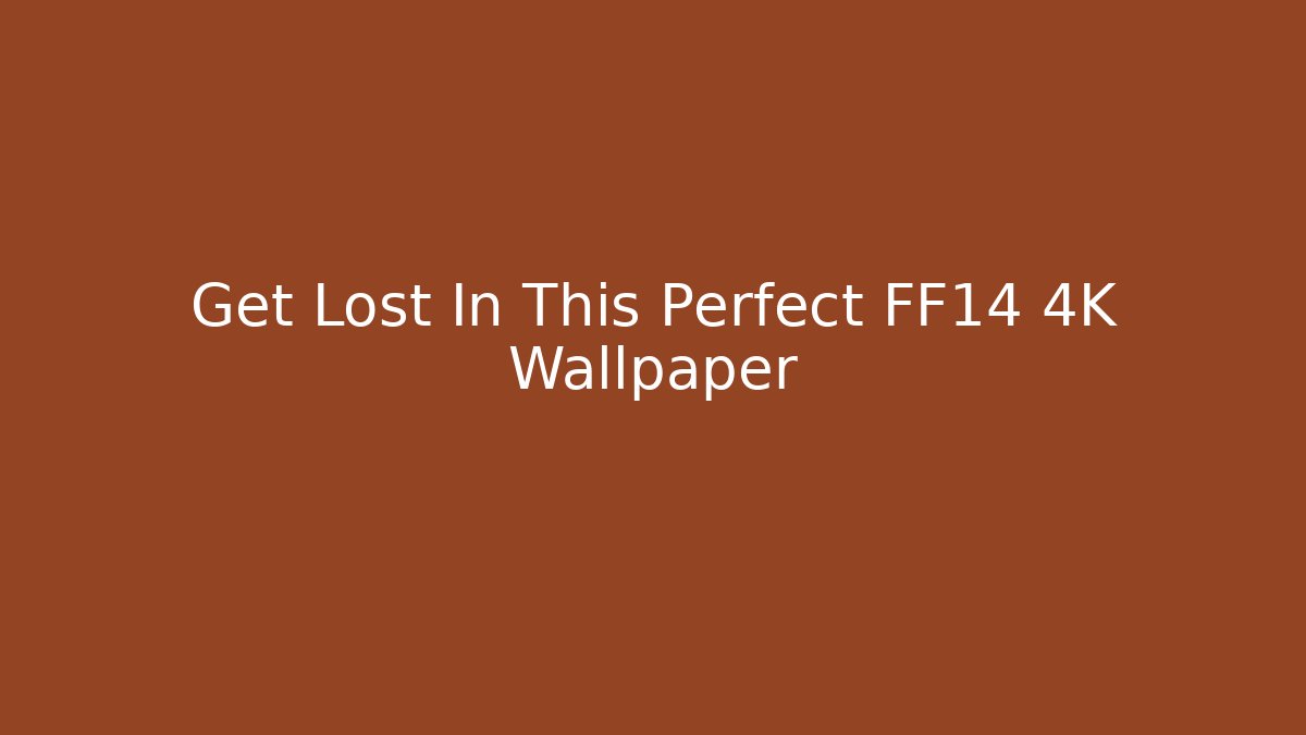 Get Lost In This Perfect FF14 4K Wallpaper - Create More Assets