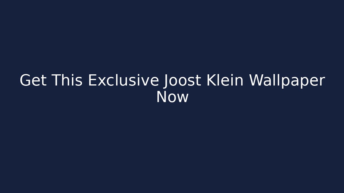 Get This Exclusive Joost Klein Wallpaper Now