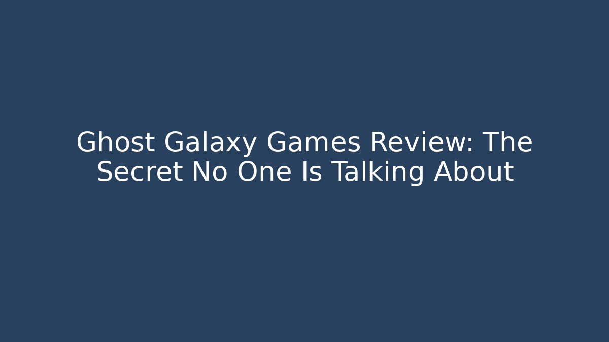 Ghost Galaxy Games Review: The Secret No One Is Talking About