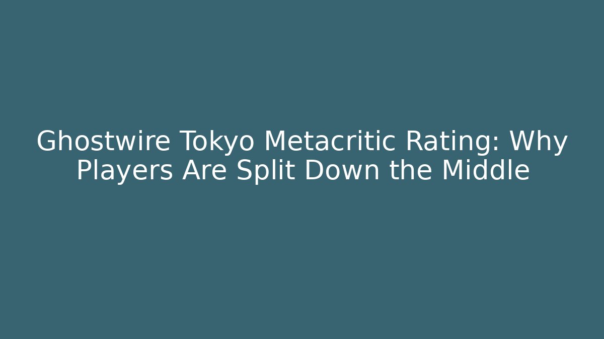 Ghostwire Tokyo Metacritic Rating: Why Players Are Split Down the Middle