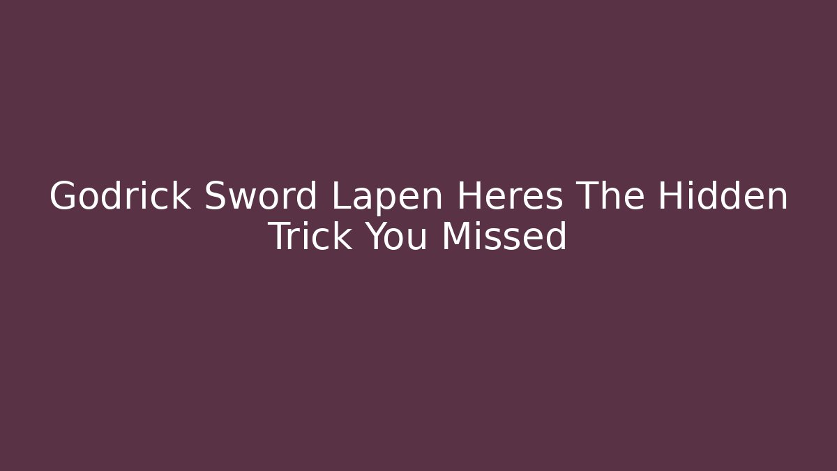 Godrick Sword Lapen Heres The Hidden Trick You Missed