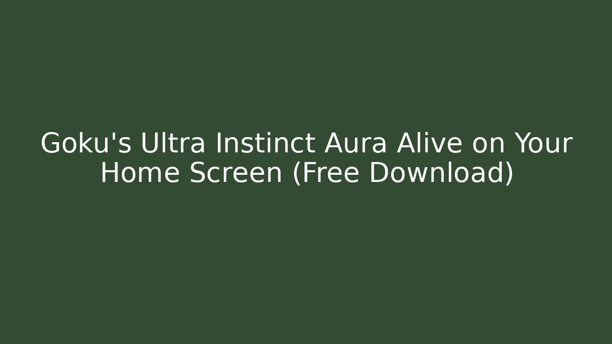 Goku's Ultra Instinct Aura Alive on Your Home Screen (Free Download)