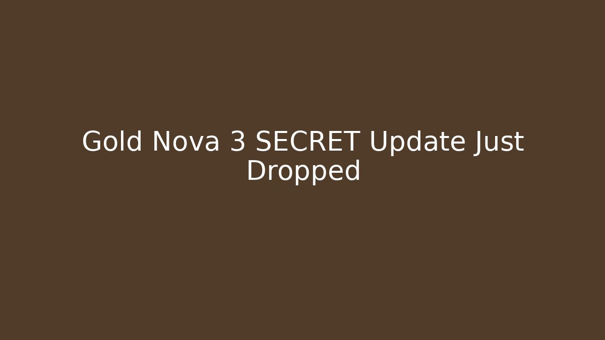 Gold Nova 3 SECRET Update Just Dropped - Create More Assets