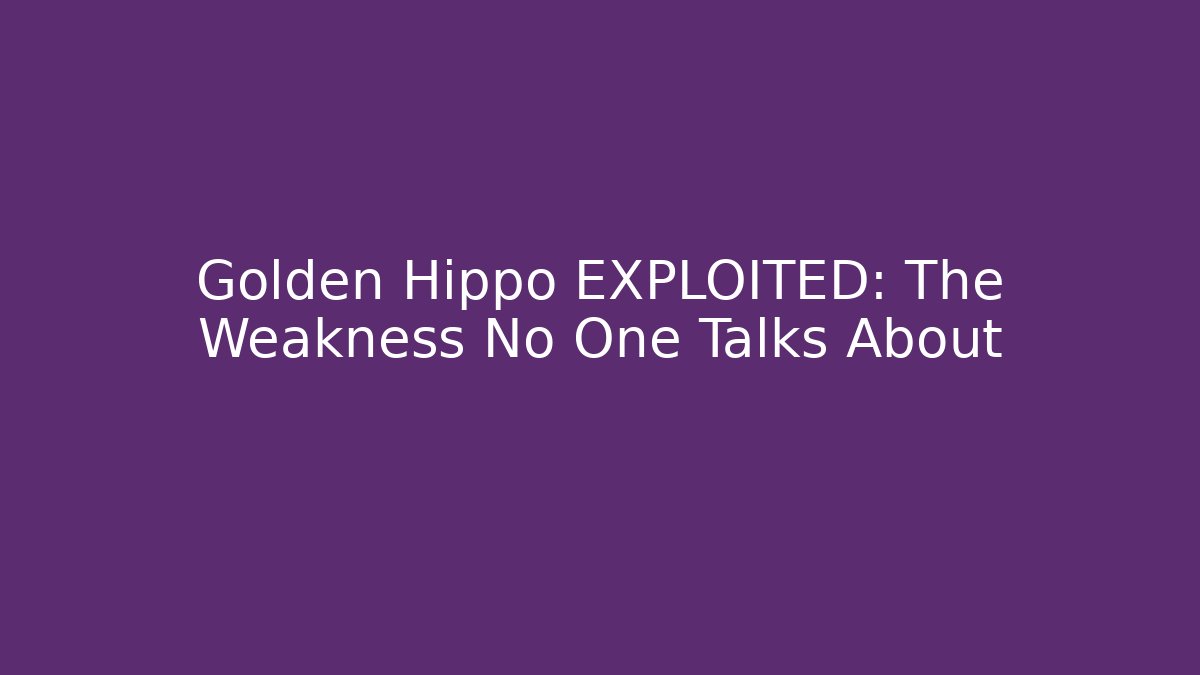 Golden Hippo EXPLOITED: The Weakness No One Talks About - Create More Assets