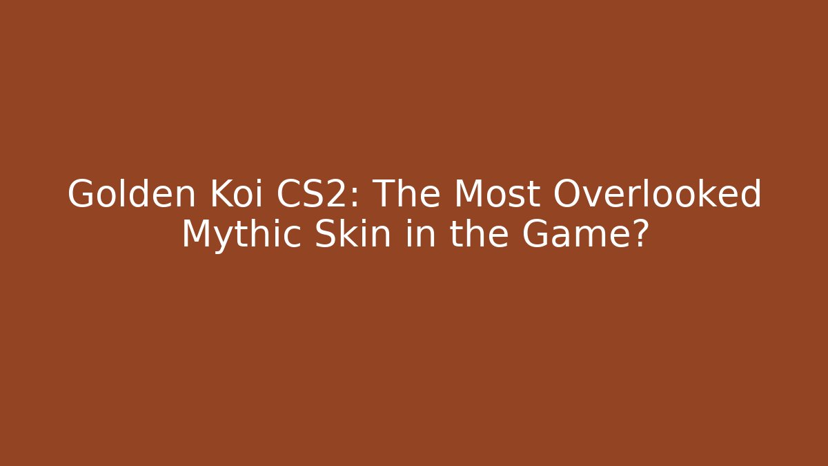 Golden Koi CS2: The Most Overlooked Mythic Skin in the Game?