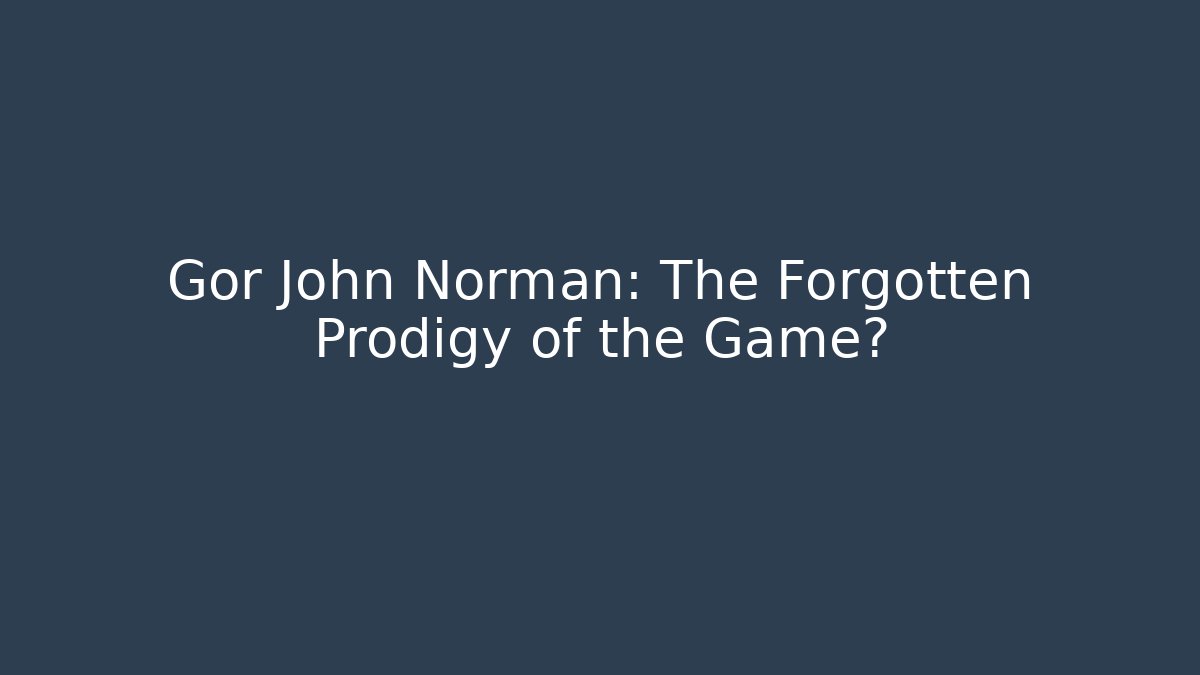 Gor John Norman: The Forgotten Prodigy of the Game?